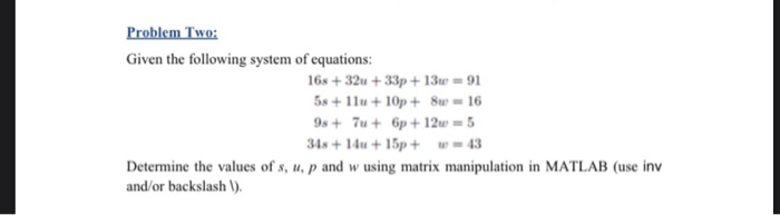 Solved Problem Two: Given the following system of equations: | Chegg.com