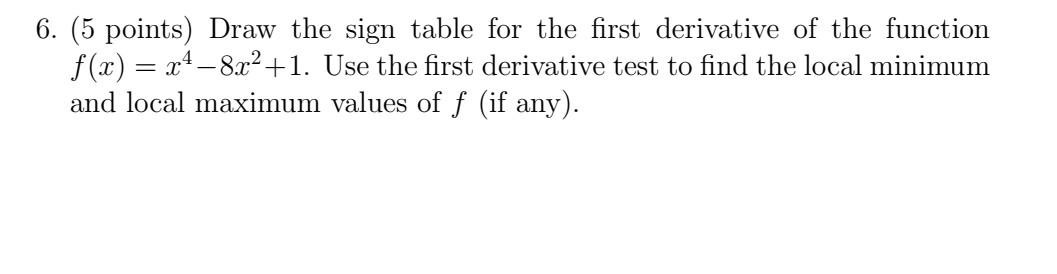 Solved 6. (5 points) Draw the sign table for the first | Chegg.com