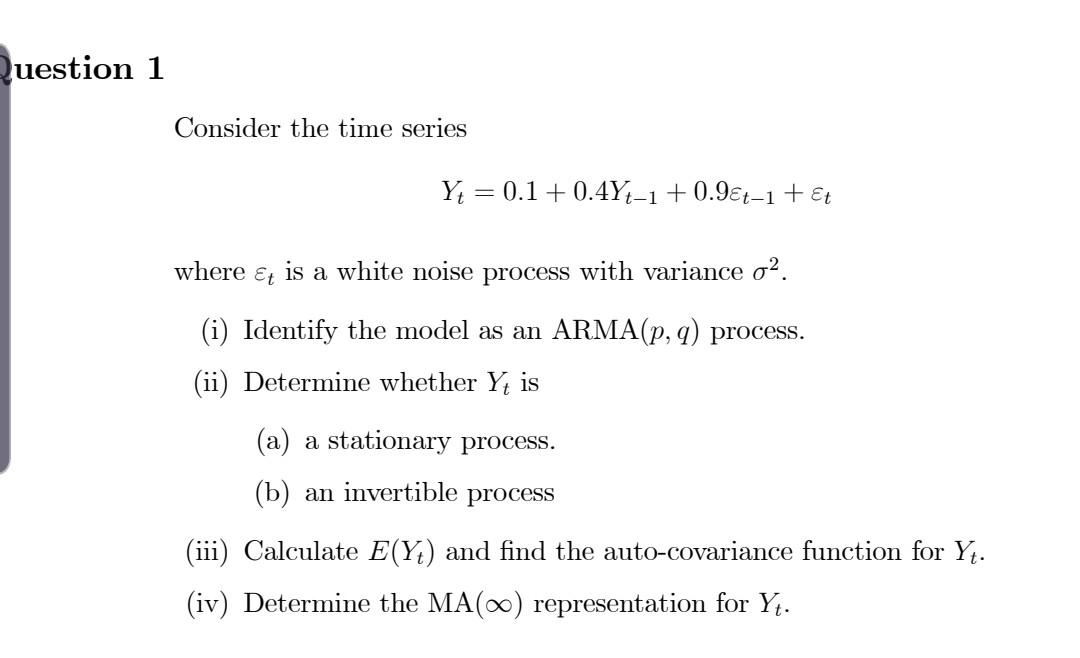 Solved Question 1 Consider the time series Y+ = 0.1 +0.4Y-1 | Chegg.com