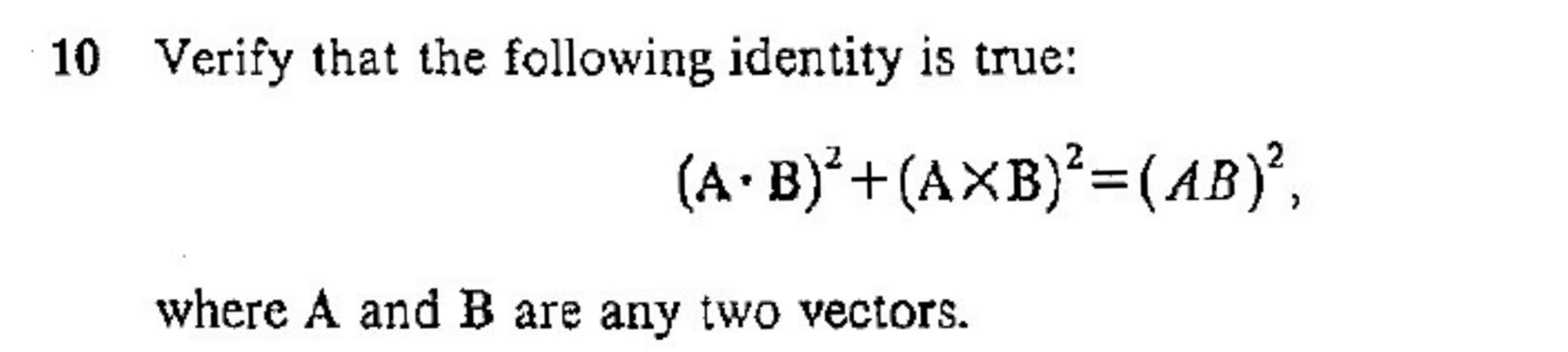 Solved 10 ﻿Verify that the following identity is | Chegg.com