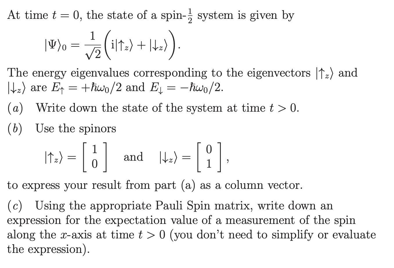 Solved At time t=0, ﻿the state of a spin- -12 ﻿system is | Chegg.com