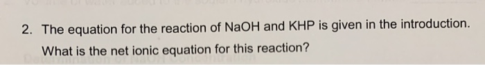 Solved 2. The equation for the reaction of NaOH and KHP is | Chegg.com