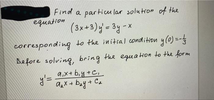 Solved х Find A Particular Solution Of The Equation (3x+3) Y | Chegg.com