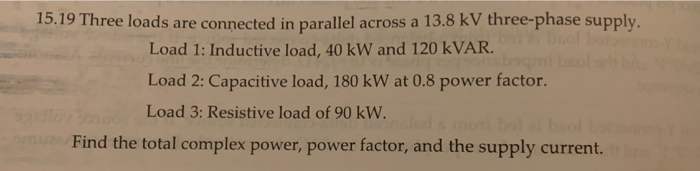 Solved 15.19 Three loads are connected in parallel across a | Chegg.com