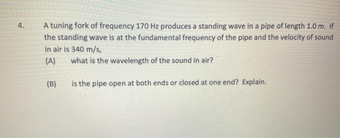 Solved 4. A tuning fork of frequency 170 Hz produces a | Chegg.com