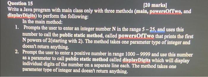 Solved Question 15 [20 marks] Write a Java program with main | Chegg.com