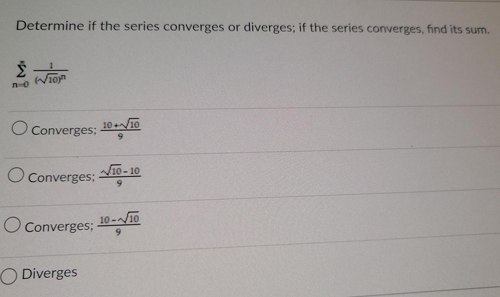 Solved Determine if the series converges or diverges; if the | Chegg.com