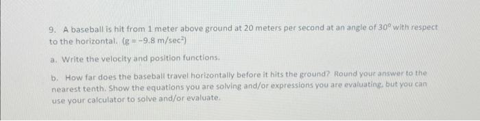 Solved 9. A baseball is hit from 1 meter above ground at 20 | Chegg.com