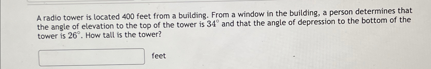 Solved A radio tower is located 400 ﻿feet from a building. | Chegg.com