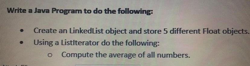 Solved Write a Java Program to do the following: Create an | Chegg.com