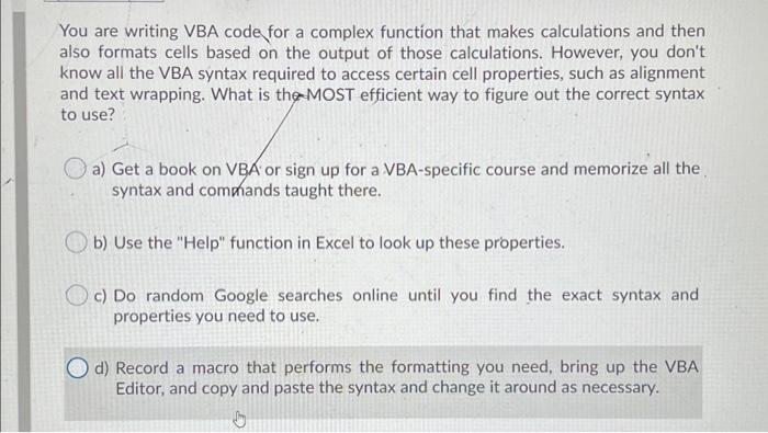 Solved You are writing VBA code for a complex function that | Chegg.com