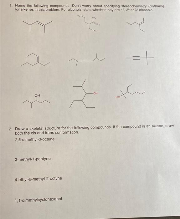 Solved 1. Name the following compounds. Don't worry about | Chegg.com