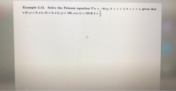 Solved Example 5.13. Solve the Poisson equation v' = -81xy, | Chegg.com