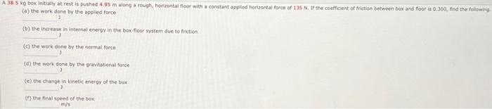 Solved A 38.5 kg box initially at rest is pushed 4.95 m | Chegg.com