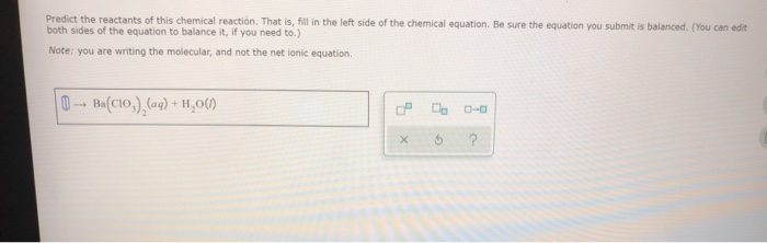 Solved Predict the reactants of this chemical reaction. That | Chegg.com