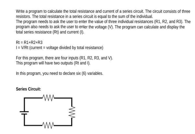 Write a program to calculate the total resistance and | Chegg.com