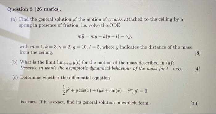 (a) Find the general solution of the motion of a mass attached to the ceiling by a spring in presence of friction, i.e. solve