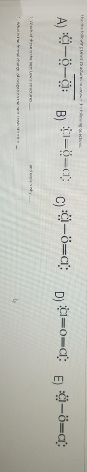 Solved Use The Following Lewis Structures To Answer The F Chegg Com