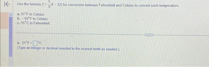 Solved Use the formula C = (F-32) for conversion between