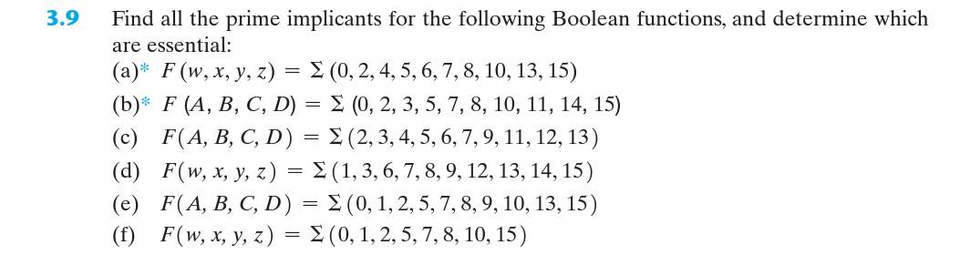 Solved 3.9 Find All The Prime Implicants For The Following | Chegg.com