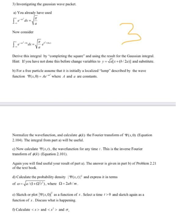 Solved 3) Investigating the gaussian wave packet. a) You | Chegg.com