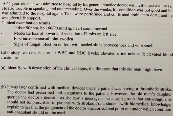 Solved A 65-year-old man was admitted to hospital by his | Chegg.com
