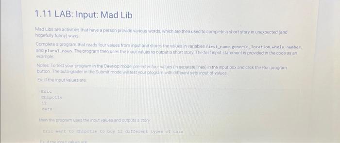 Solved 1.11 LAB: Input: Mad Lib Mad Libs are activites that | Chegg.com