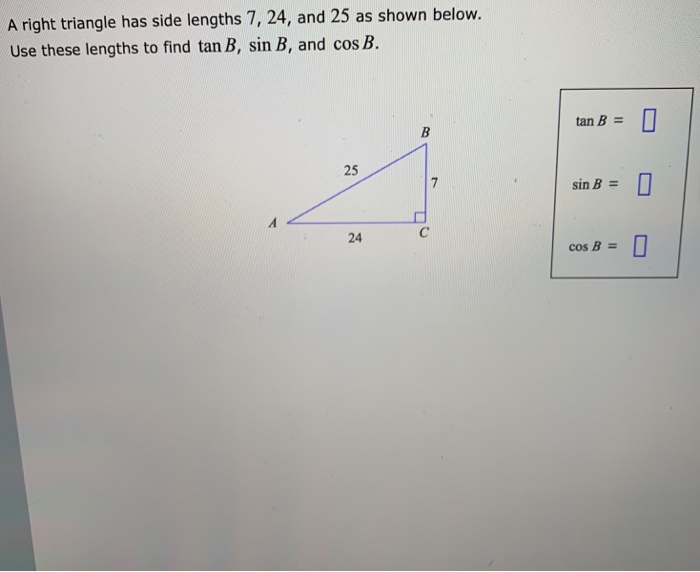 Solved A right triangle has side lengths 7 24 and 25 as Chegg