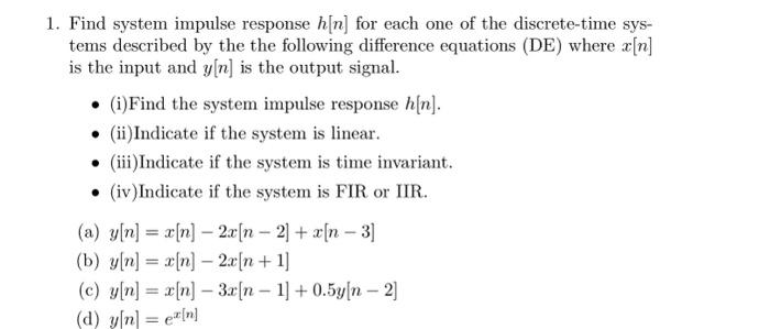 Solved 1. Find system impulse response h[n] for each one of | Chegg.com
