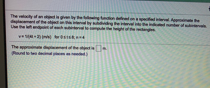 Solved The velocity of an object is given by the following | Chegg.com