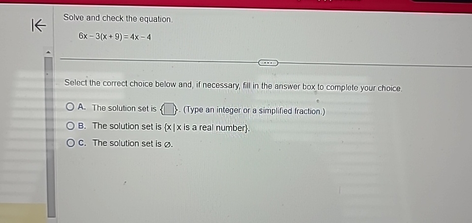 Solved Solve and check the equation.6x-3(x+9)=4x-4Select the | Chegg.com