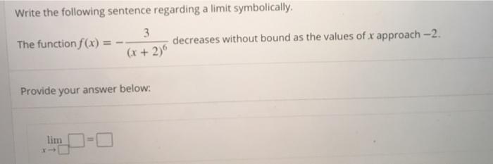 Solved Write the following sentence regarding a limit | Chegg.com