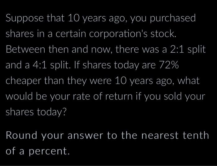 Solved Suppose that 10 years ago, you purchased shares in a | Chegg.com