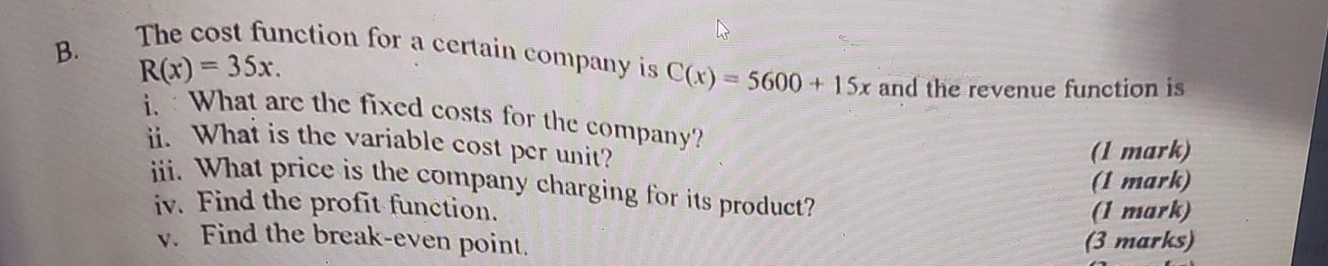 Solved B. The cost function for a certain company is | Chegg.com