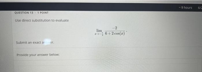 Solved Use direct substitution to evaluate | Chegg.com