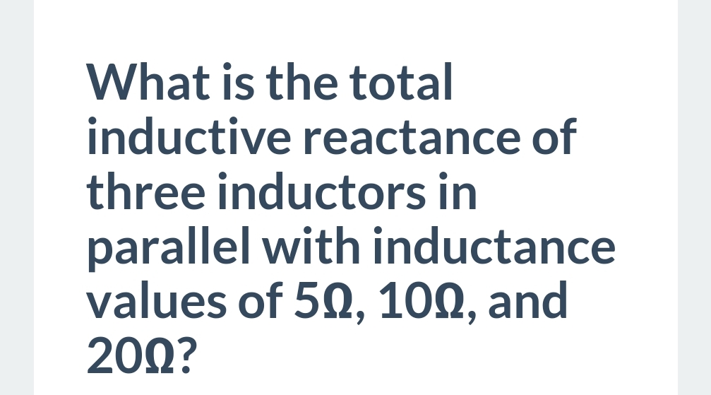 Solved What is the total inductive reactance of three | Chegg.com