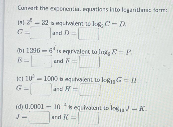 Solved Convert the exponential equations into logarithmic | Chegg.com