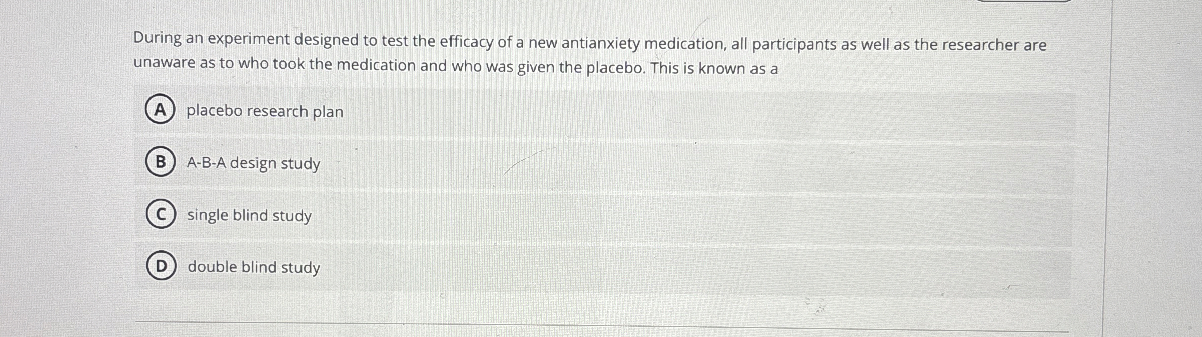 During an experiment designed to test the efficacy of | Chegg.com