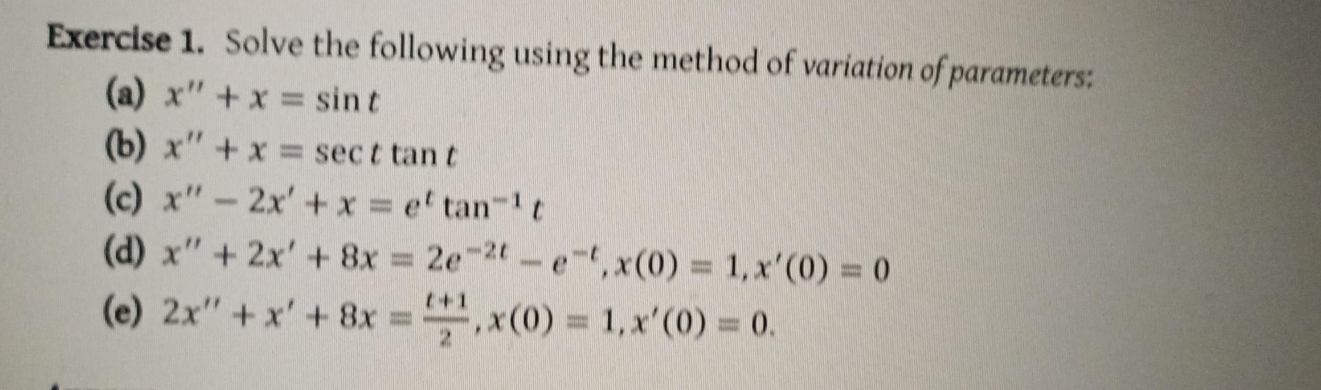 Solved Exercise 1. Solve the following using the method of | Chegg.com