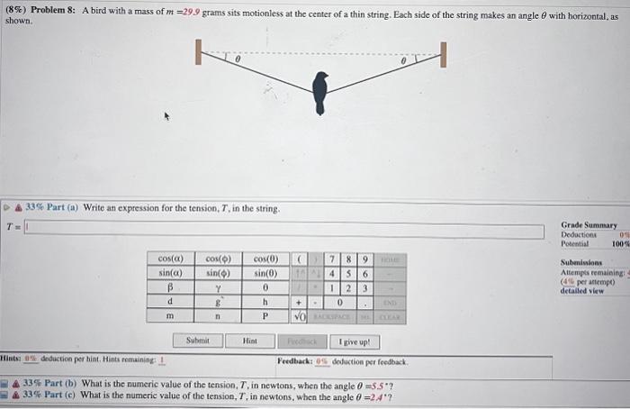 Solved (8\%) Problem 8: A bird with a mass of m=29.9 grams | Chegg.com