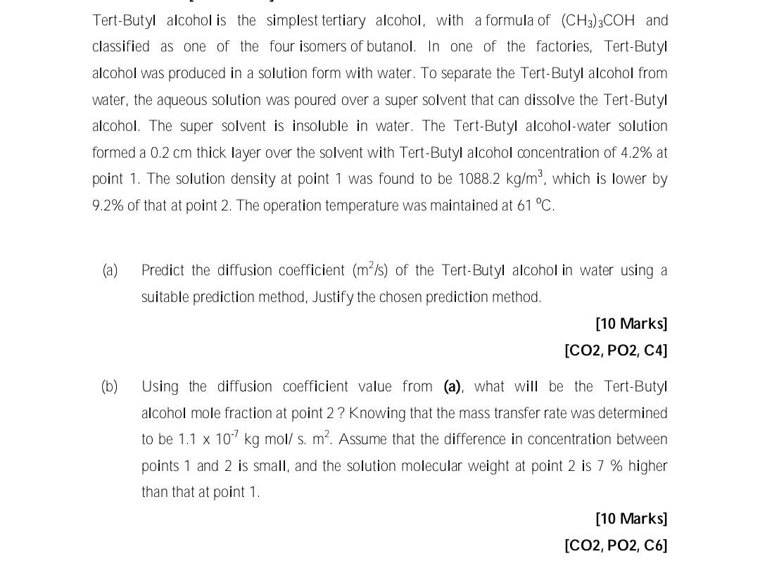 TertButyl alcohol is the simplest tertiary alcohol,
