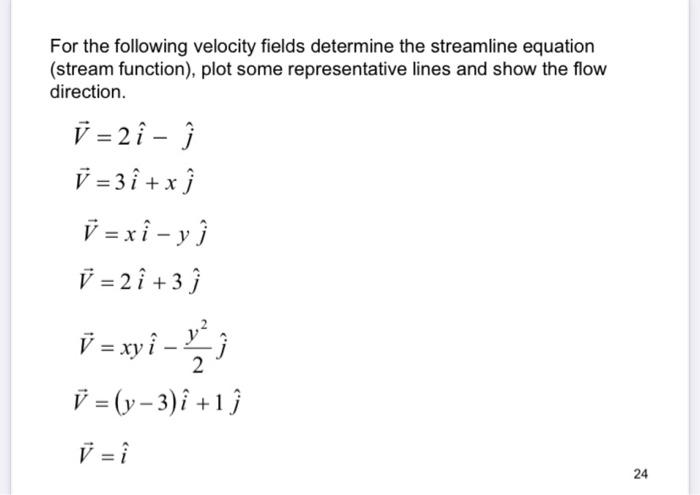 Solved For The Following Velocity Fields Determine The | Chegg.com