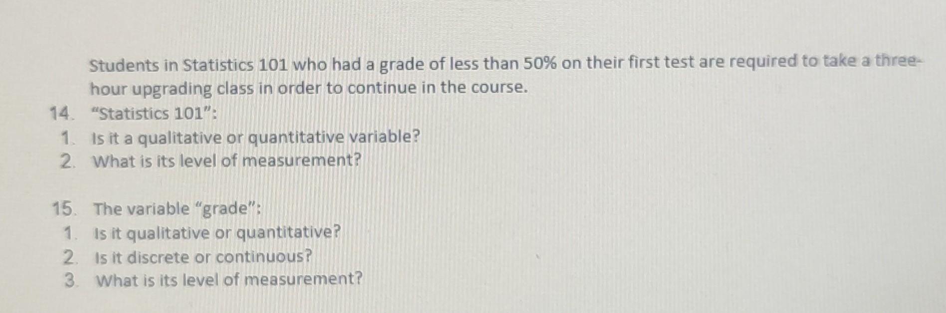 Solved Students in Statistics 101 who had a grade of less | Chegg.com