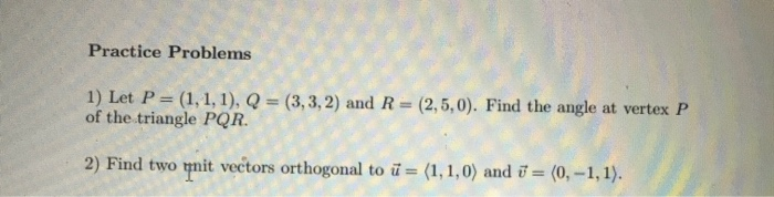 Solved Practice Problems 1 Let P 1 1 1 Q 3 3 Chegg Com