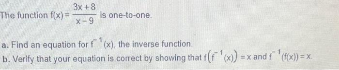 Solved The function f(x)=x−93x+8 is one-to-one. a. Find an | Chegg.com