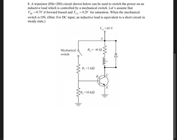 Solved 8. A transistor (Hfe=200) circuit shown below can be