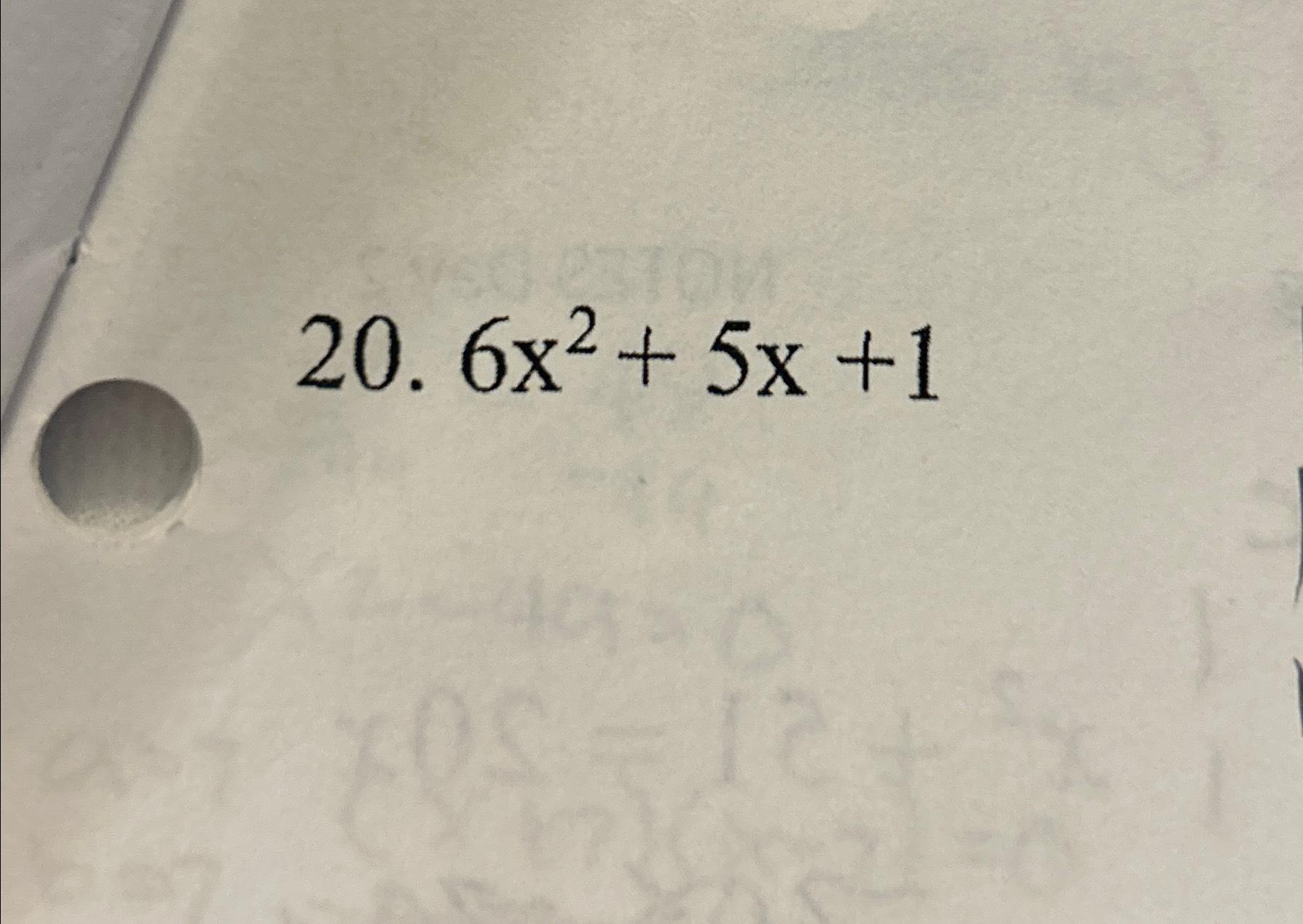 Solved 6x2+5x+1 | Chegg.com