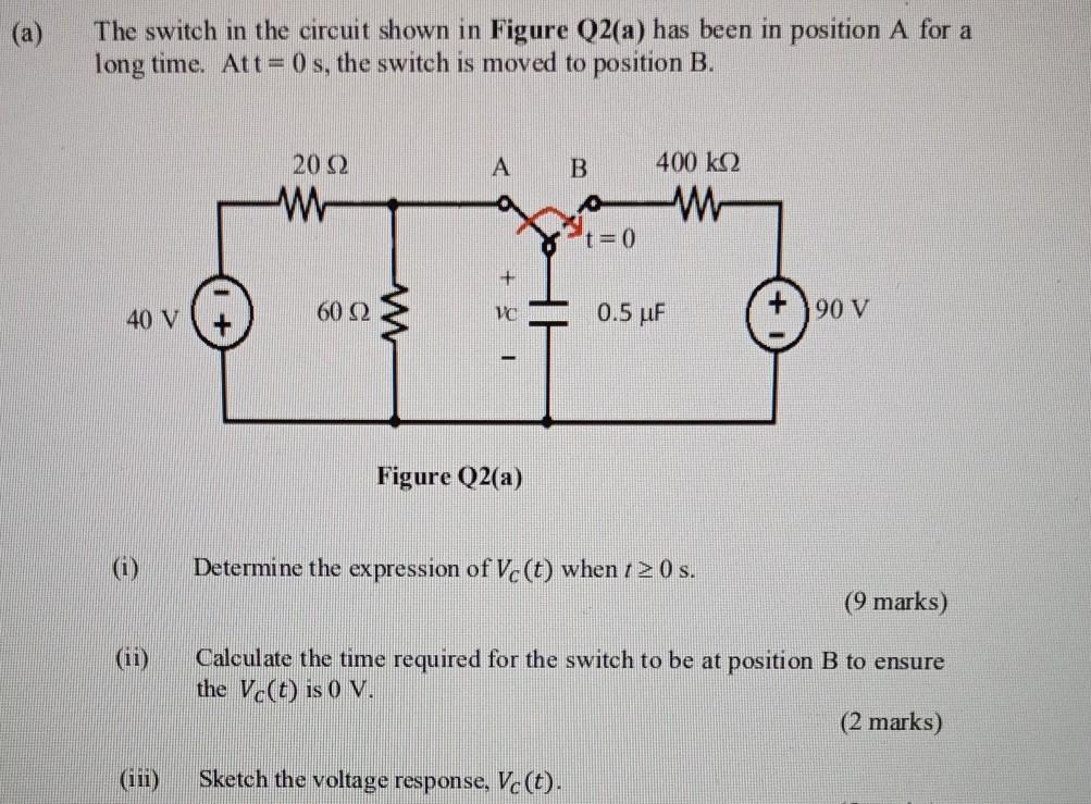 Solved The Switch In The Circuit Shown In Figure Q2(a) Has | Chegg.com