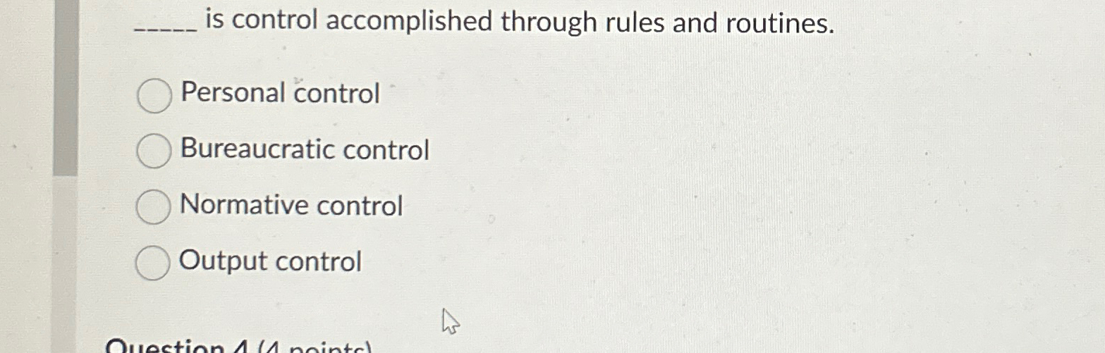 Solved q, ﻿is control accomplished through rules and | Chegg.com