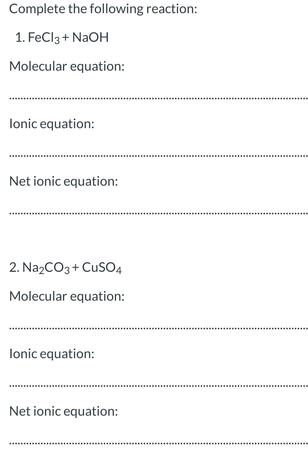 Solved Complete the following reaction: 1. FeCl3 + NaOH | Chegg.com